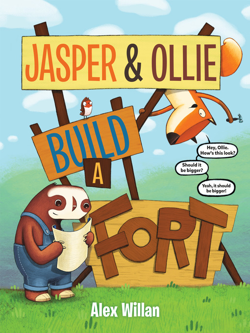 Title details for Jasper & Ollie Build a Fort by Alex Willan - Available
